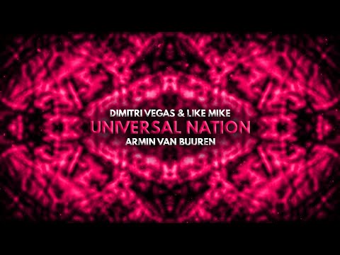 Dimitri Vegas & Like Mike x Armin van Buuren - Universal Nation