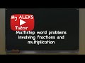 Solving Multistep Word Problems with Fractions and Multiplication