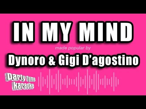 Dynoro & Gigi D’agostino – In My Mind (Karaoke Version)