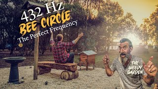 Creating a 432 Hertz Bee Circle - The Perfect Frequency