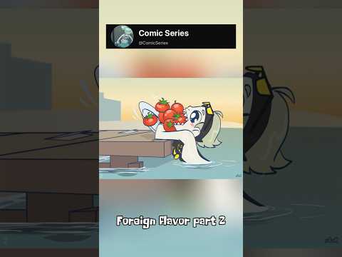 Foreign flavor part 2 & Broken Bridges - The Little Trashmaid #comedy #comic #comics #funny