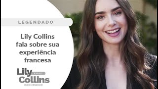 [LGEGENDADO] Lily Collins fala sobre sua experiência francesa