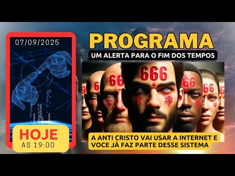 PGM UM ALERTA / O ANTICRISTO VAI USAR A INTERNET E VOCE JA FAZ PARTE DELA / 07/09