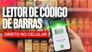 Como transformar Seu Celular em Leitor de Código de Barras | passo a passo fácil e rápido