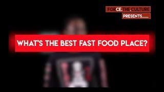 What's The Best Fast Food Place?