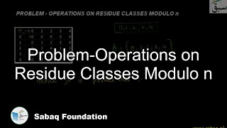 Problem-Operations on Residue Classes Modulo n