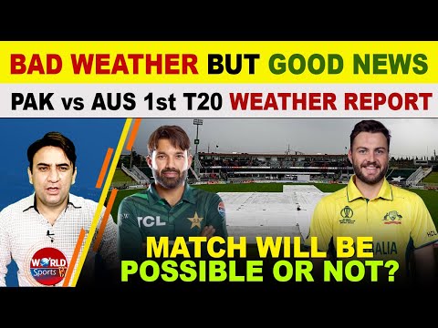 Pakistan vs Australia 1st T20 weather report | Bad news and good news