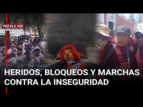 Protestas en varias regiones: heridos, bloqueos y marchas | Pasó en el Perú: noticiero regional