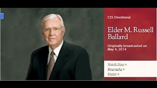 Elder M. Russell Ballard  - Devocional de mayo 2014 del SEI