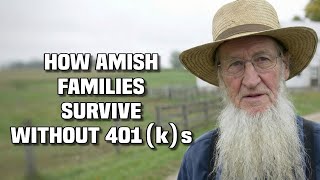 How Amish Families Survive Without 401(k)s