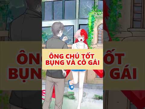 Ông chú tốt bụng và cô gái vô ơn - P10 I Đại Hồ Tún. # #animation #hoathinh #hotun