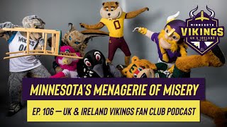 Minnesota’s Menagerie of Misery | EP. 106 – UK & Ireland Vikings Fan Club Podcast