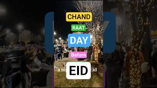 chand raat/night before Eid