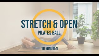 10 Minuten Pilates mit Ball – Dehnen und Öffnen!