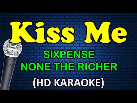 KISS ME – Sixpence None The Richer (HD Karaoke)
