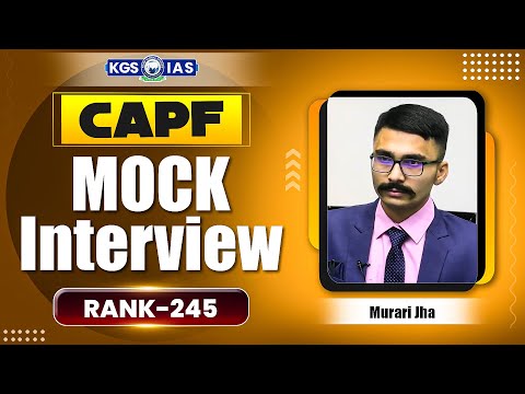 UPSC CAPF ASSISTANT COMMANDANTS 2024 Result | Rank 245 Murari Jha Mock Interview | CAPF 2024