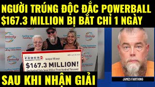Cuộc sống ở Mỹ. Người trúng độc đắc Powerball $167.3 Million bị bắt chỉ 1 ngày sau khi nhận giải