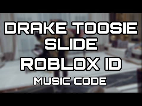 Roblox Id Code For Toosie Slide 07 2021 - drake roblox song