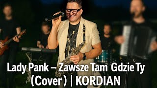 Lady Pank – Zawsze Tam Gdzie Ty (Cover) | 🎺KORDIAN