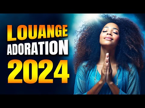 BELLE MUSIQUE ADORATION ET LOUANGE CHRETIENNE 2024 - HYMNES POUR RESSENTIR L'ESPRIT DE DIEU 2024