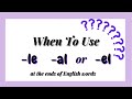 Understanding LE, AL, and EL Endings