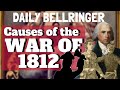 Exploring the Causes of the War of 1812