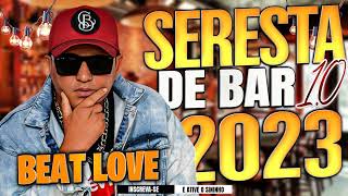 BEAT LOVE - SERESTA DE BAR 1.0 PRA PAREDÃO - CD PROMOCIONAL 2023   REPERTÓRIO ATUALIZADO