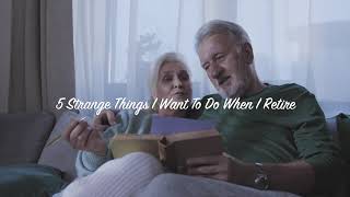 Gen-X Dad's 5 Strange Retirement Goals