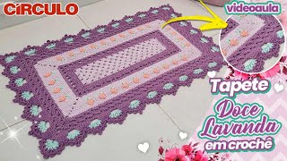 ✨ Tão lindo e DIFERENTE! Tapete Doce Lavanda  em Crochê 😍