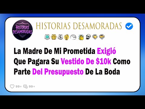 La Madre De Mi Prometida Exigió Que Pagara Su Vestido De $10k Como Parte Del Presupuesto De La Boda