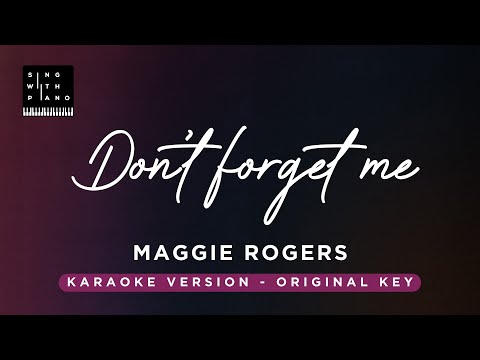 Don’t forget me – Maggie Rogers (Original Key Karaoke) – Piano Instrumental Cover with Lyrics