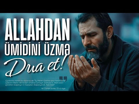 Allahdan ümidini üzənlər izləsin