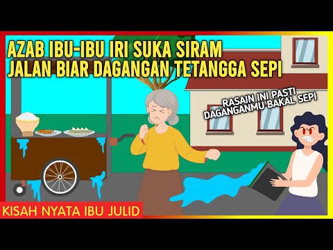 AZAB IBU-IBU IRI SUKA SIRAM JALAN BIAR DAGANGAN TETANGGANYA SEPI!  | AZAB IBU JULID EPISODE 133