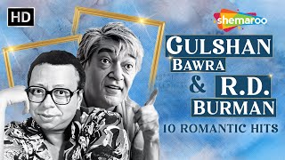 R.D. Burman x Gulshan Bawra | 10 Timeless Romantic Hits | Samundar Mein Nahake | Kasme Vaade Hum
