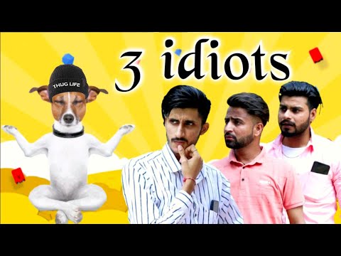 3 Idiots (Vine) @Lovish Arnaicha