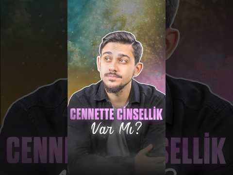 Cennette Cinsellik Var Mı?