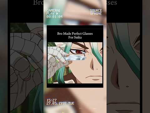 Bro Made Perfect Glasses For Suika || This Moment 🔥 #shorts #anime #drstone