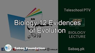 Biology 12 Evidences of Evolution