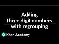 Adding Three-Digit Numbers with Regrouping