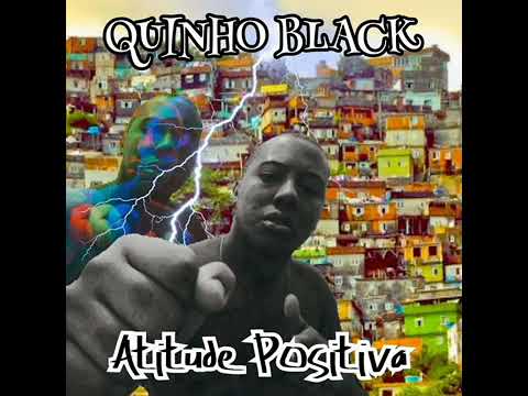 QUINHO BLACK - ATITUDE POSITIVA