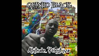 QUINHO BLACK - ATITUDE POSITIVA