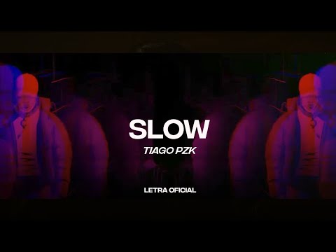 Tiago PZK – Slow (Lyric Video)