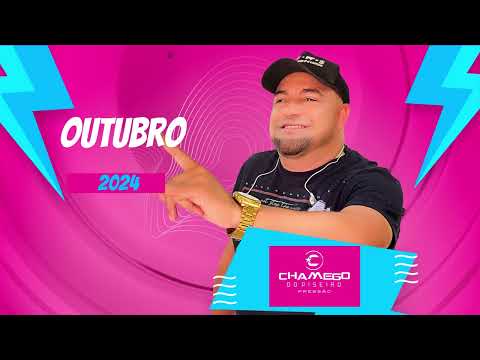 CHAMEGO DO PISEIRO OUTUBRO 2024. CD PRA PAREDÃO