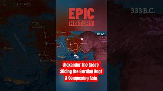 Alexander the Great: Slicing the Gordian Knot & Conquering Asia