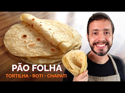 PÃO FOLHA (Tortilha, Roti ou Chapati): Receita rápida que não precisa sovar