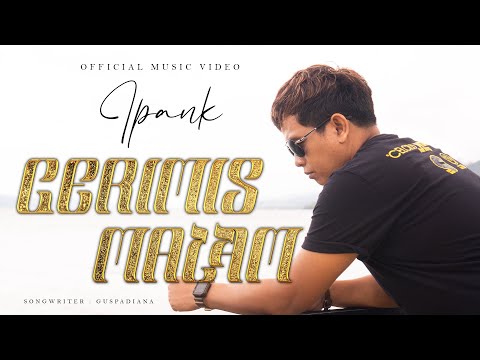 IPANK - GERIMIS MALAM ( OFFICIAL MUSIC VIDEO )