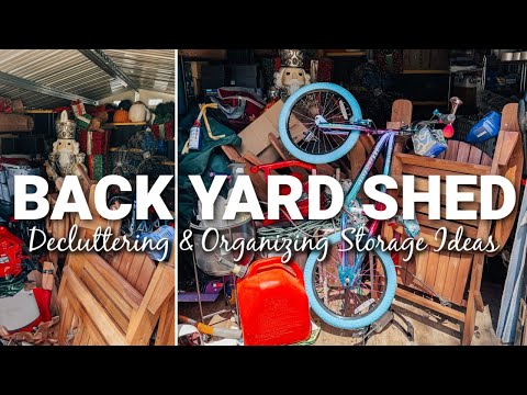 BACK YARD SHED DECLUTTER & ORGANIZATION 2025 | DECLUTTERING & ORGANIZING | OUTDOOR STORAGE IDEAS