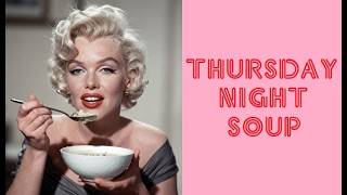 Thursday Night Soup #153  (June11/26)