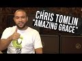 Amazing Grace - Chris Tomlin - TV Cifras