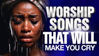 Latest Worship Songs Filled With Anointing | Powerful Worship Songs For Breakthrough
